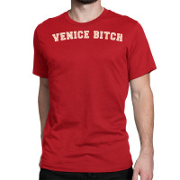 Venice Bitch   Collegiate Classic T-shirt | Artistshot