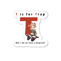 T Is For Trap Sticker | Artistshot