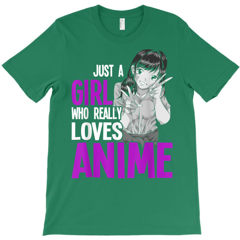 Japanese Otaku Women Just A Girl Who Really Loves Anime T-shirt | Artistshot