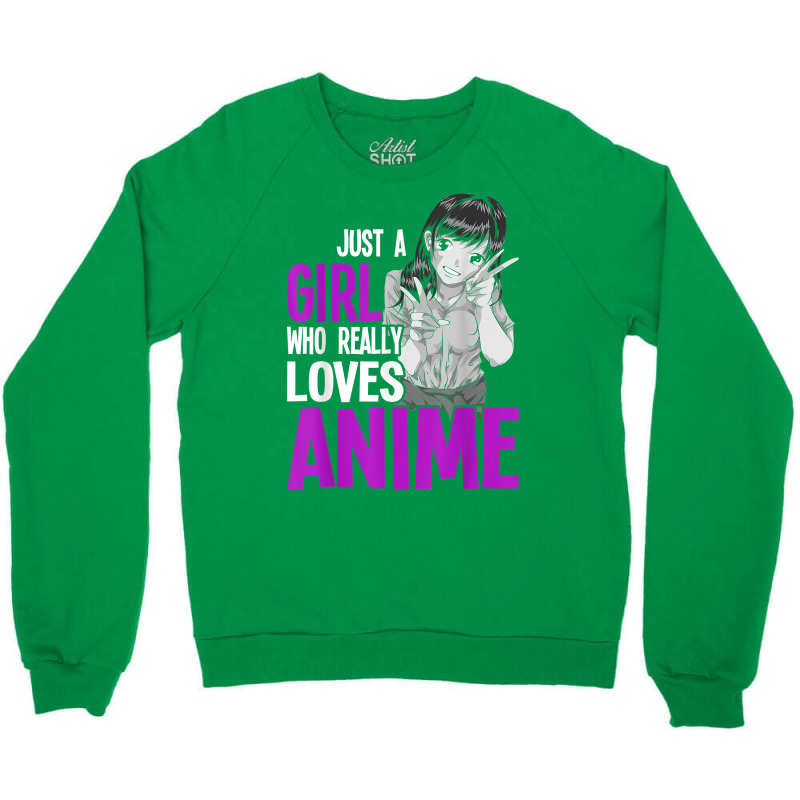 Japanese Otaku Women Just A Girl Who Really Loves Anime Crewneck Sweatshirt | Artistshot