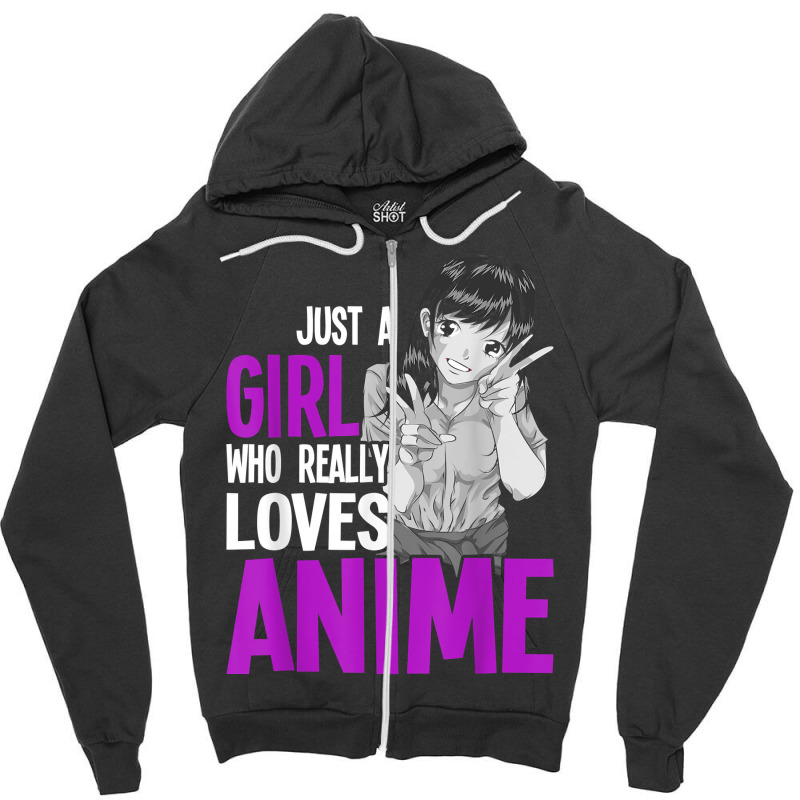 Japanese Otaku Women Just A Girl Who Really Loves Anime Zipper Hoodie | Artistshot