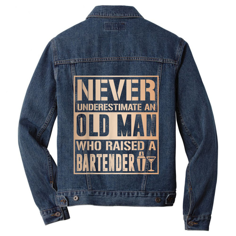 Mens Old Man Raised Bartender Fathers Tshirt Men Denim Jacket | Artistshot