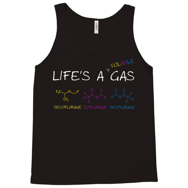 Life Is A Volatile Gas Tank Top | Artistshot