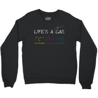 Life Is A Volatile Gas Crewneck Sweatshirt | Artistshot