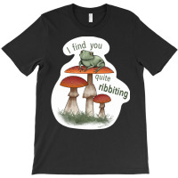 You’re Ribbiting! T-shirt | Artistshot