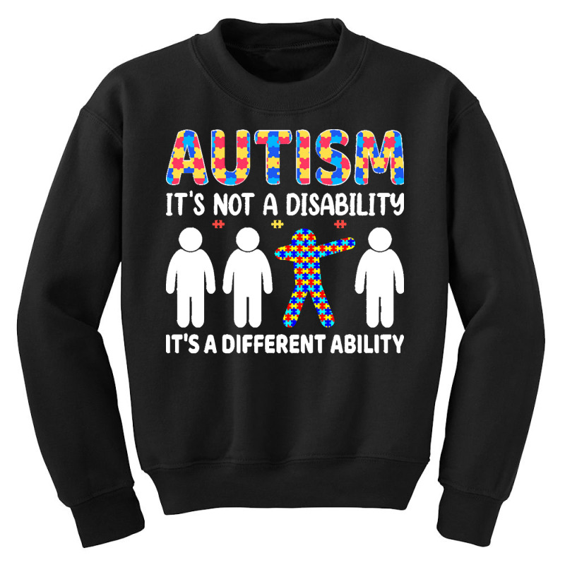 Autism Gift T  Shirt Autism It's Not A Disability It's A Different Abi Youth Sweatshirt by zhyatt311 | Artistshot