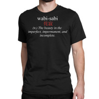 Wabi Sabi Zen Buddhist Aesthetic Classic T-shirt | Artistshot