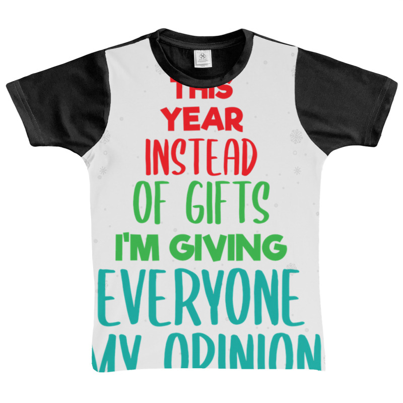 This Year Instead Of Gifts I M Giving Everyone My Opinion Graphic Youth T-shirt by Siem90 | Artistshot