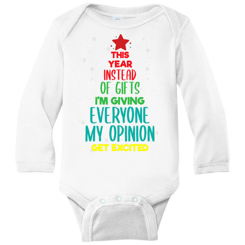 This Year Instead Of Gifts I M Giving Everyone My Opinion Long Sleeve Baby Bodysuit by Siem90 | Artistshot