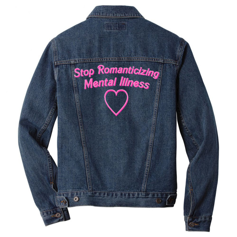 Stop Romanticizing Mental Illness Men Denim Jacket by sixsuspend | Artistshot