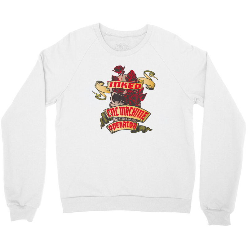 Cnc Machine Operator Inked Skull & Red Roses Tattoo Crewneck Sweatshirt | Artistshot