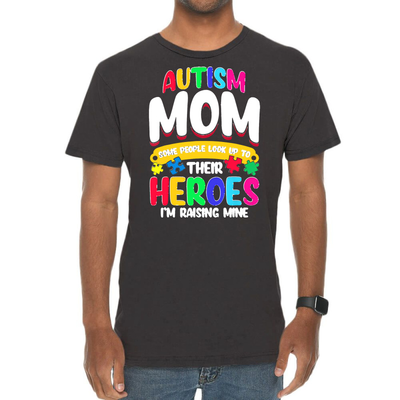 Autism Moms T  Shirt Autism Mom Shirt Some People Look Up To Their Her Vintage T-Shirt by zhyatt311 | Artistshot