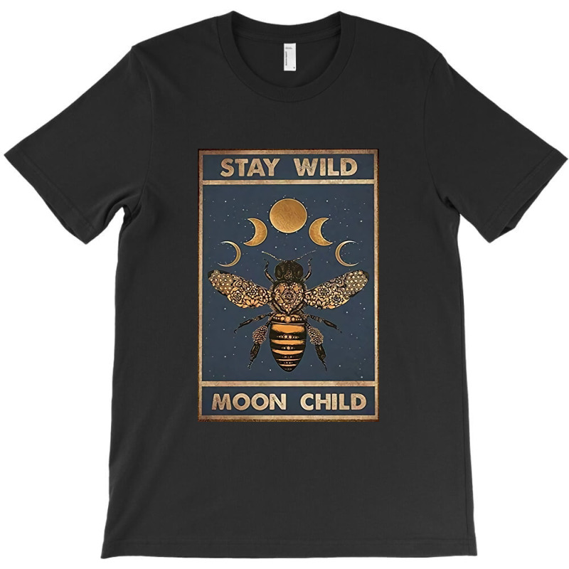 Stay Wild T-Shirt by Woljo | Artistshot