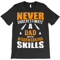 Mens Mens Funny Woodworking Lover Dad Shirt Gift Carpenter Tshirt T-shirt | Artistshot