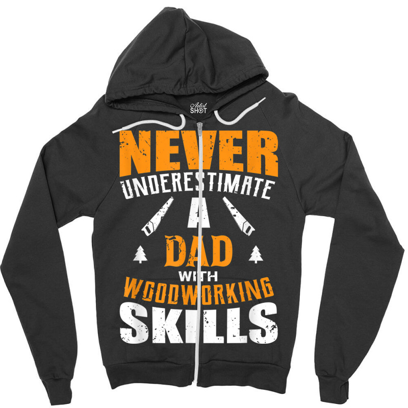 Mens Mens Funny Woodworking Lover Dad Shirt Gift Carpenter Tshirt Zipper Hoodie | Artistshot