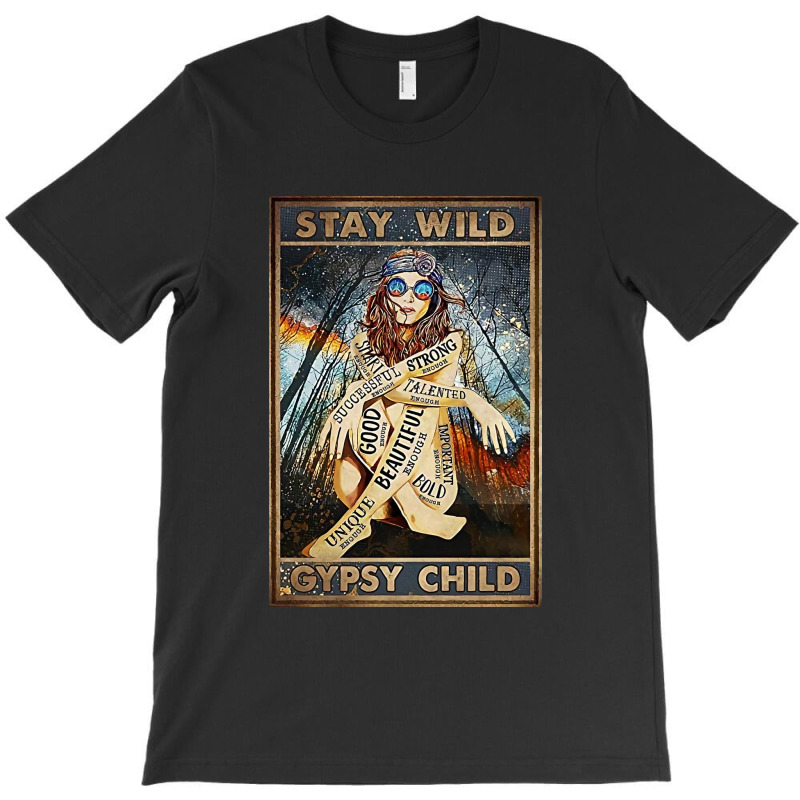 Stay Wild T-Shirt by Woljo | Artistshot