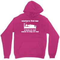 Newton's First Law A Body At Rest Wants To Stay At Rest Unisex Hoodie | Artistshot