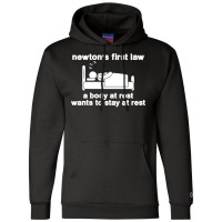 Newton's First Law A Body At Rest Wants To Stay At Rest Champion Hoodie | Artistshot