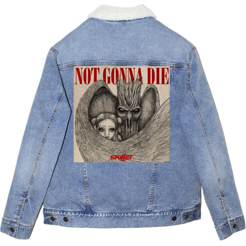 Not Gonna Die Unisex Sherpa-Lined Denim Jacket by pilitamaquiu | Artistshot