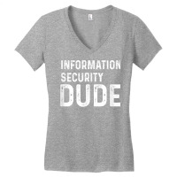 Information Security Dude Distressed Info Sec T Shirt Women's V-neck T-shirt | Artistshot