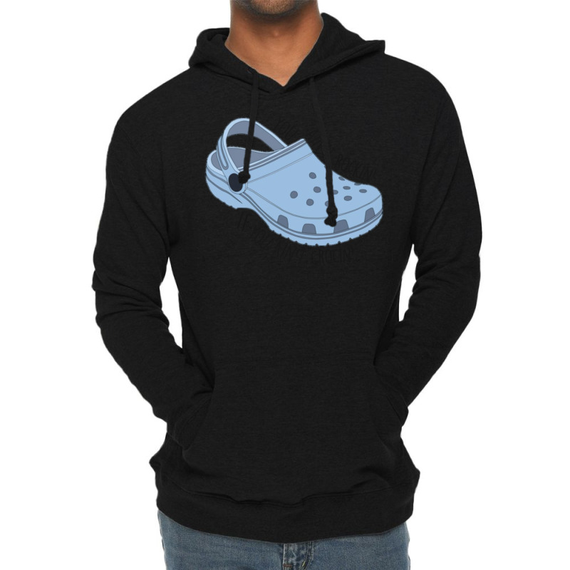 You Ain't Rocking' If You Ain't Crocin' Lightweight Hoodie | Artistshot