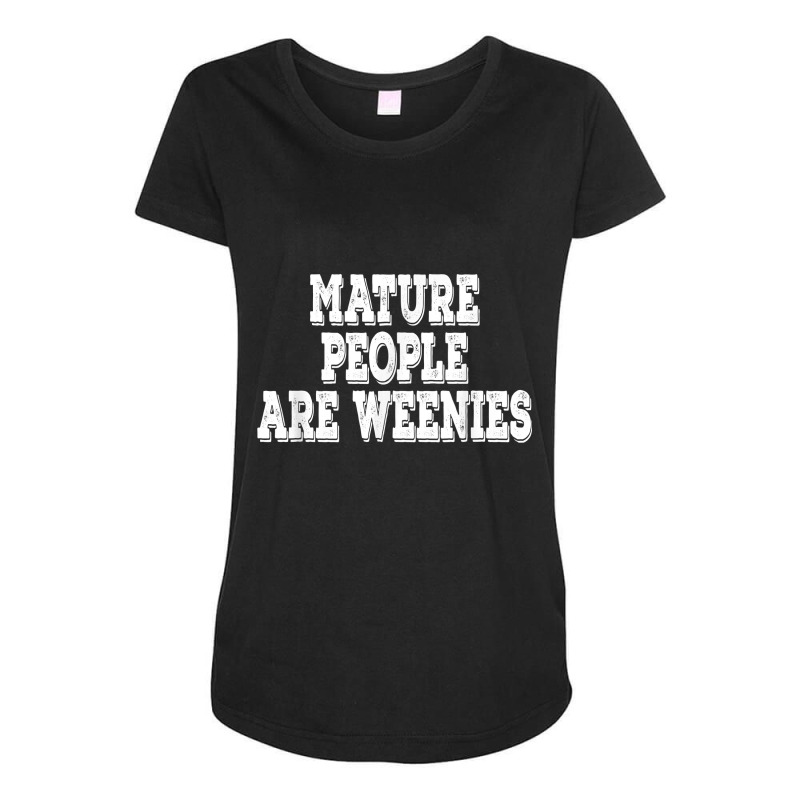 Mature People Are Weenies Retro Vintage T Shirt Maternity Scoop Neck T-shirt by nilda1pr4klauer | Artistshot