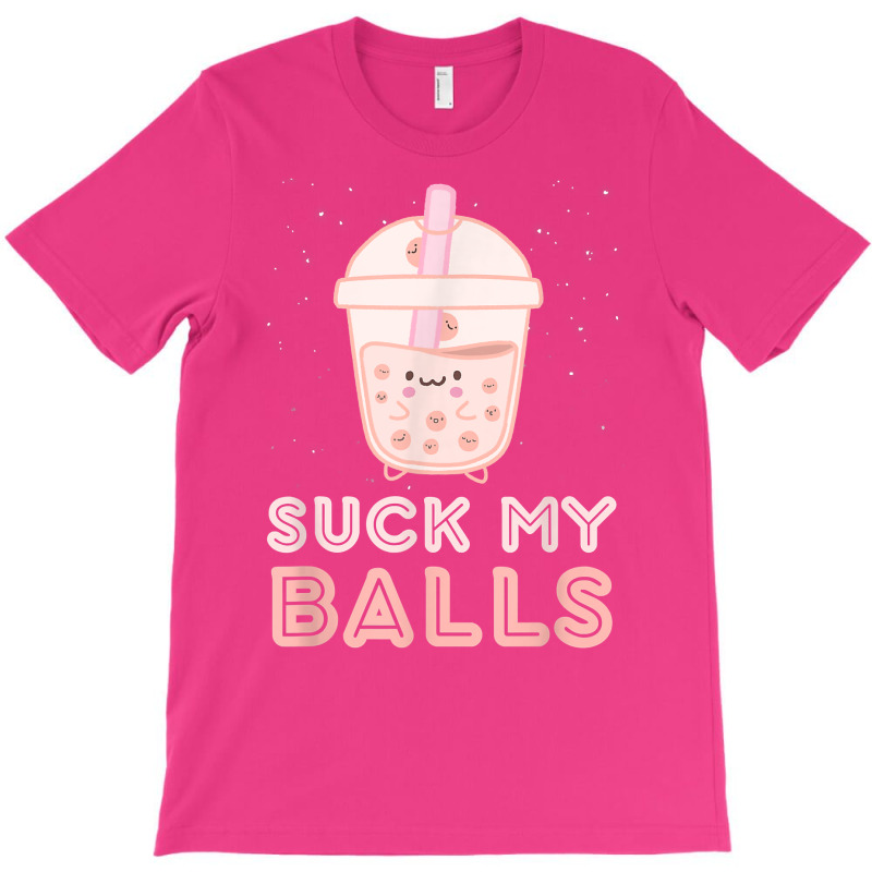 Suck My Balls Boba Tea Bubble Kawaii Face T-Shirt by jorsievinettc | Artistshot