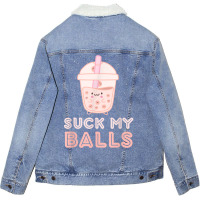 Suck My Balls Boba Tea Bubble Kawaii Face Unisex Sherpa-lined Denim Jacket | Artistshot