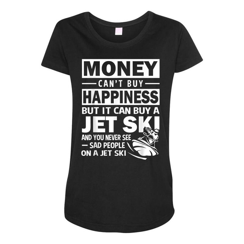 Jet Ski Happiness Funny Water Sport T Shirt Maternity Scoop Neck T-shirt by anselmpru9bt | Artistshot