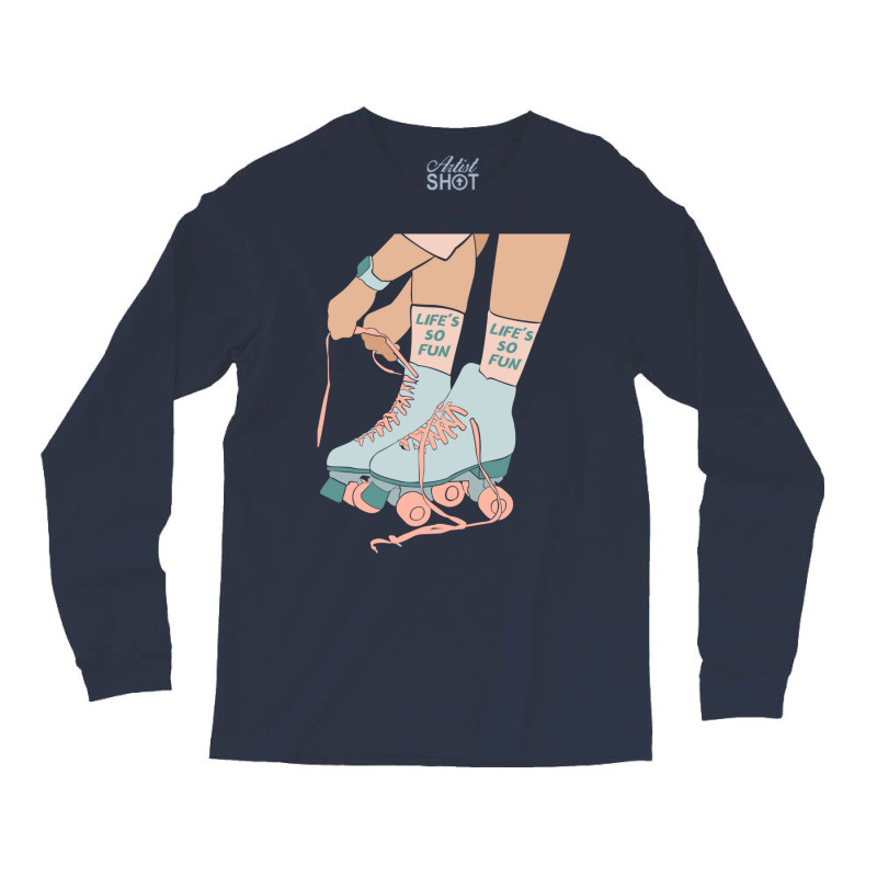 Life’s So Fun Long Sleeve Shirts | Artistshot