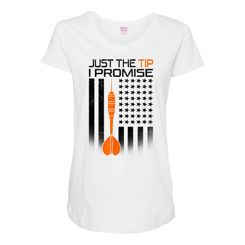 Just The Tip Dart Player Darting Dart Player Dartboard 184 T Shirt Maternity Scoop Neck T-shirt by anselmpru9bt | Artistshot