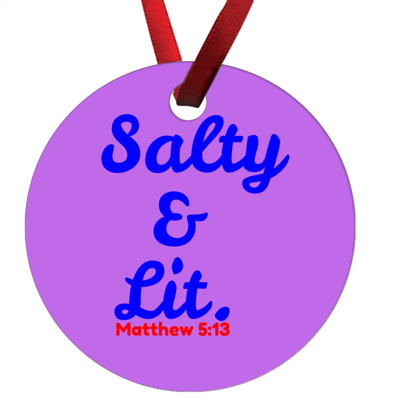 Salty And Lit Ornament | Artistshot