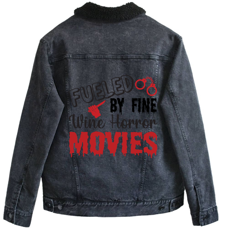 Fueled My Fine Wine- Horror Movies Make Me Happy Classic  Copy Unisex Sherpa-lined Denim Jacket | Artistshot