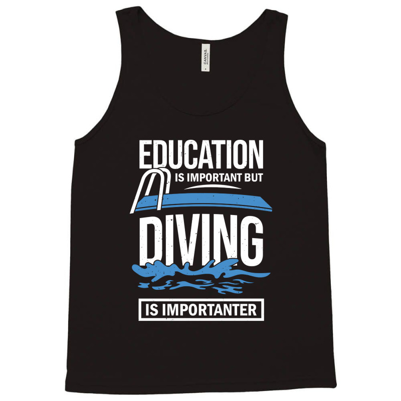 Education Is Important But Diving Is Importanter Tank Top | Artistshot