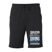 Education Is Important But Diving Is Importanter Fleece Short | Artistshot