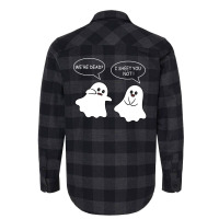 We Re Dead I Sheet You Not Funny Halloween Sayings Ghosts Flannel Shirt | Artistshot