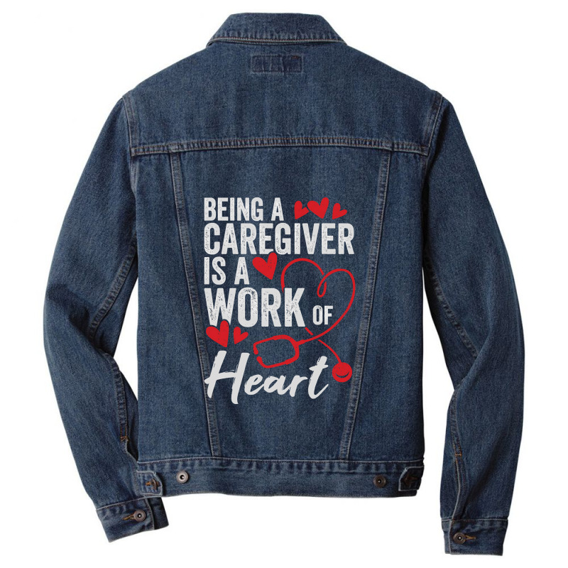 Being A Caregiver Is A Work Of Heart Men Denim Jacket | Artistshot