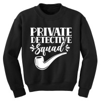 Private Detective Squad Spy Investigator Investigation T Shirt Youth Sweatshirt | Artistshot