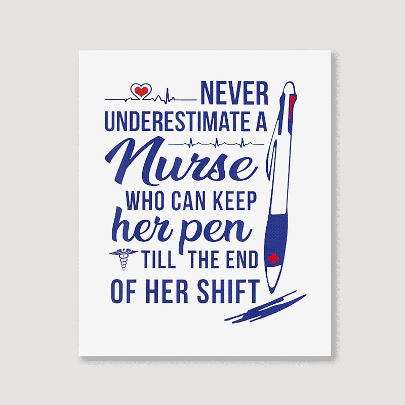 A Nurse Who Can Keep Har Pen Tshirt Portrait Canvas Print | Artistshot