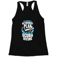 Retirement Plan Scuba Diving Diver Gift Racerback Tank | Artistshot