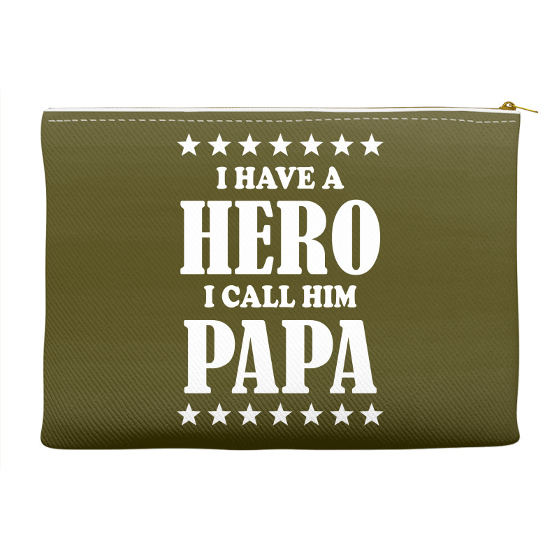 I Have A Hero I Call Him Papa Accessory Pouches | Artistshot