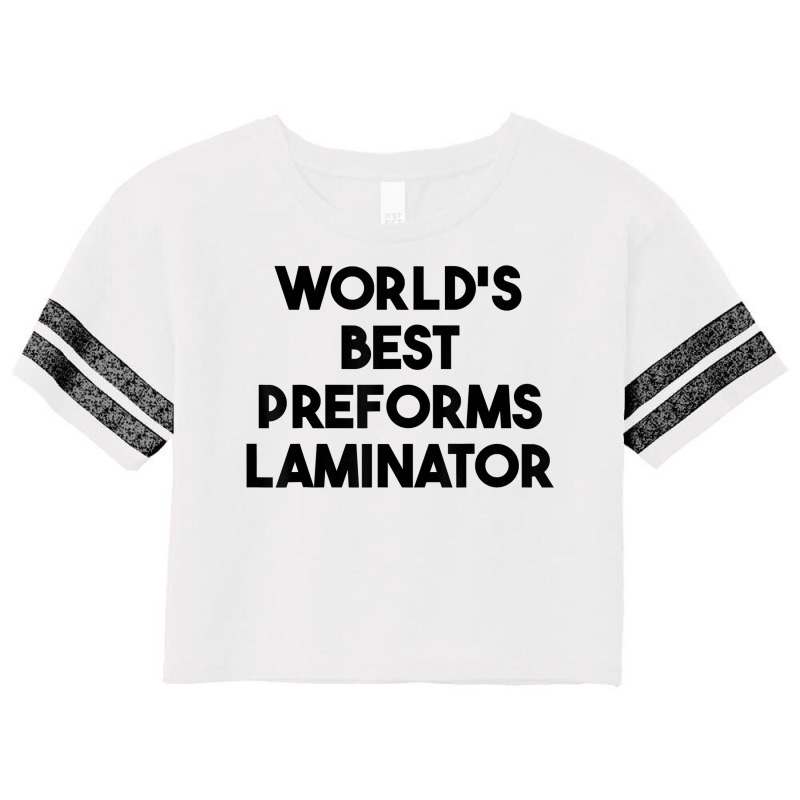 World's Best Preforms Laminator T Shirt Scorecard Crop Tee by tawny4okburd | Artistshot