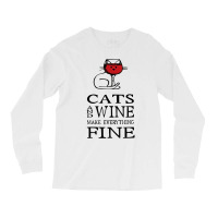 Cats And Wine Make Everything Fine   Cats And Wine Funny T Shirt Long Sleeve Shirts | Artistshot