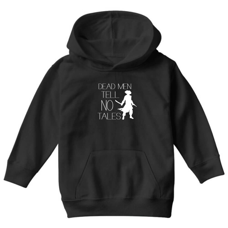 Dead Men Tell No Tales Youth Hoodie | Artistshot