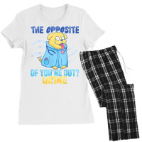 Nursing Hospital The Opposite Of You're Out Urine Nurse T Shirt Women's Pajamas Set | Artistshot