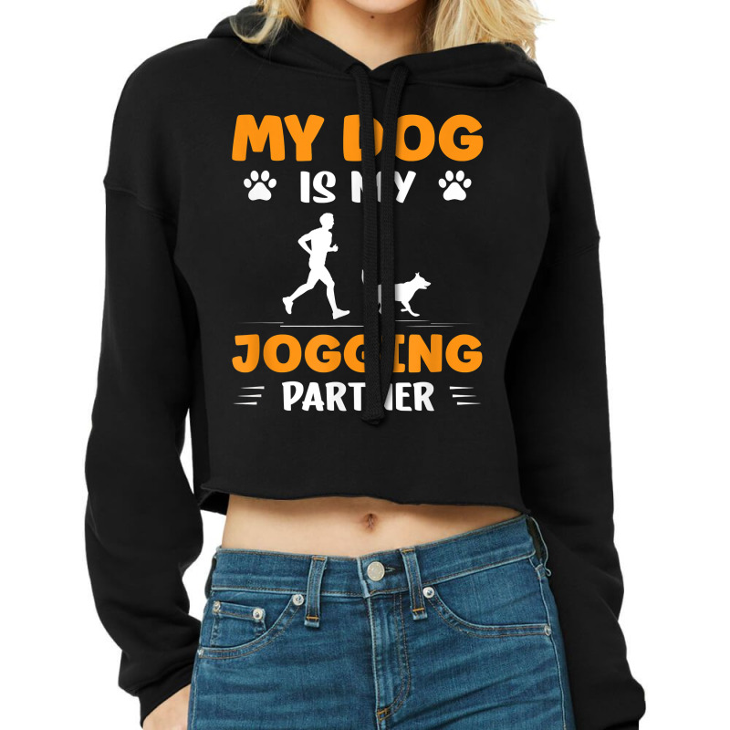 Running Jogger Dogs Cardio Dog Is My Jogging Partner T Shirt Cropped Hoodie by shmonotpv4s | Artistshot