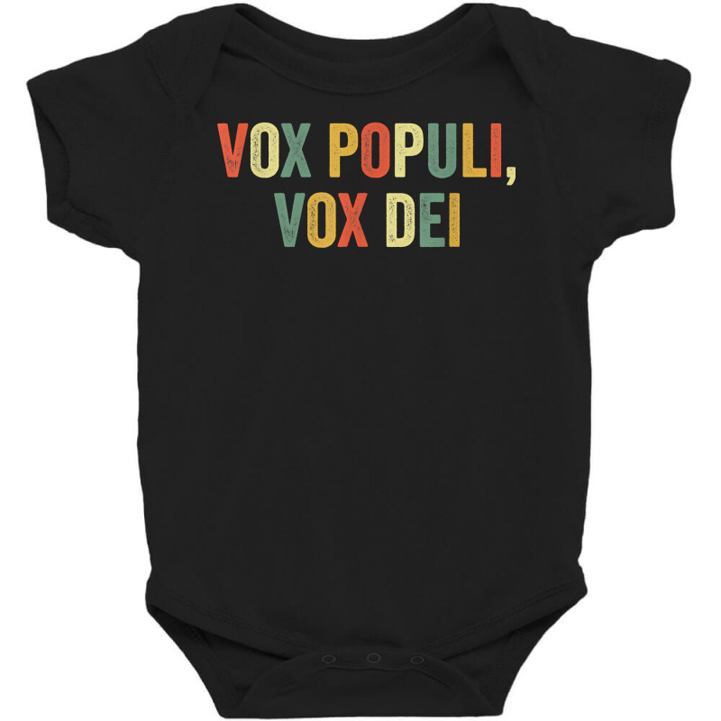 Vox Populi Vox Dei Latin Quote Funny Joke Viral Meme Irony T Shirt Baby Bodysuit by xq8pjbeamer | Artistshot