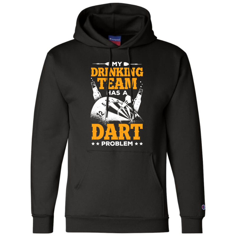 My Drinking Team Has A Dart Problem Champion Hoodie by ClarityDade | Artistshot