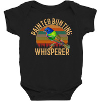 Painted Bunting Whisperer, Bird Lover Baby Bodysuit | Artistshot