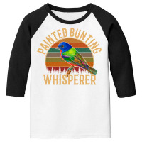 Painted Bunting Whisperer, Bird Lover Youth 3/4 Sleeve | Artistshot